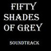 Fifty Shades of Grey Songs