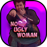 No Ugly Woman