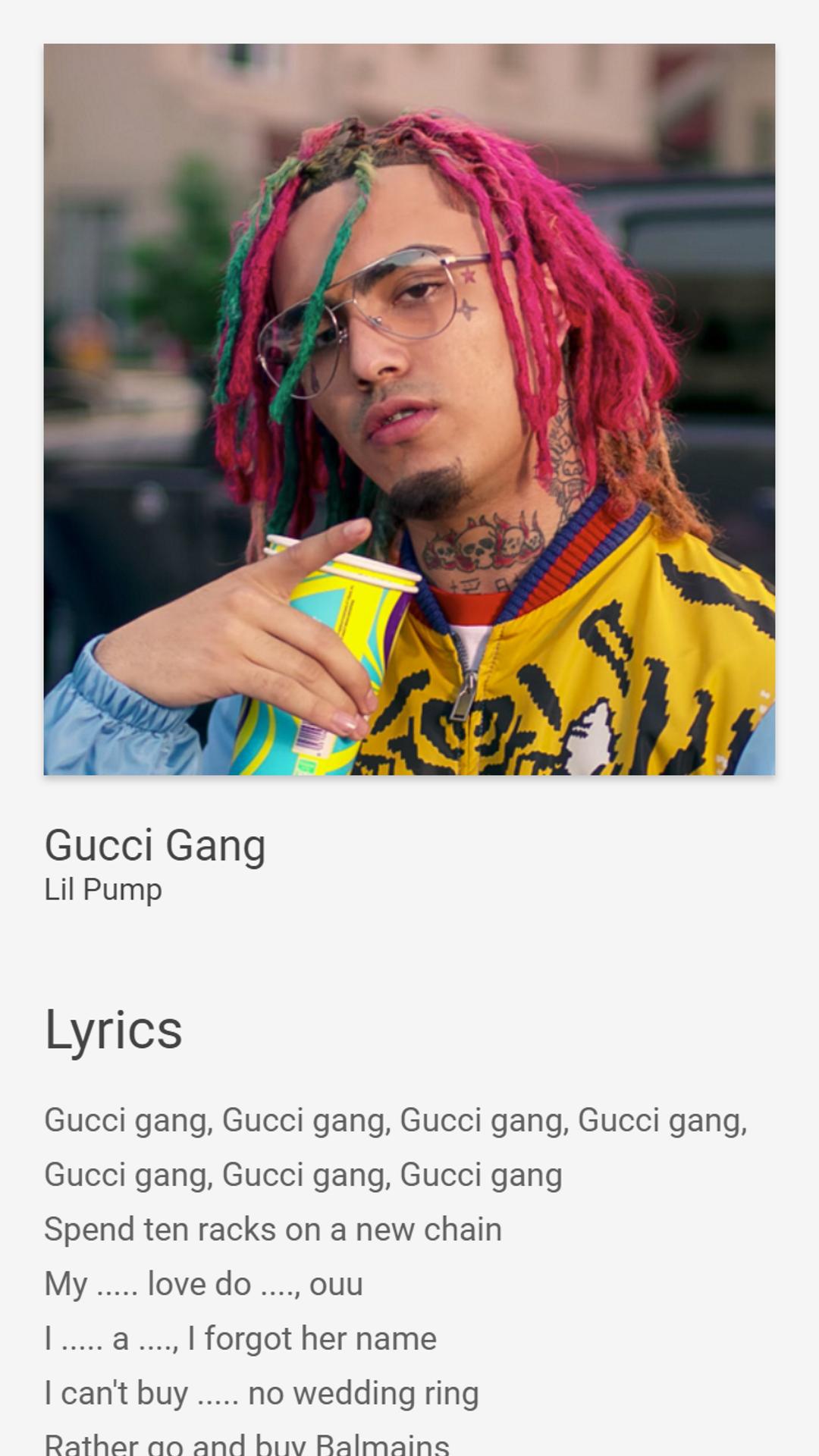 Parcel udstilling Diplomatiske spørgsmål Gucci Gang - Just Lyrics - Lil Pump for Android - APK Download