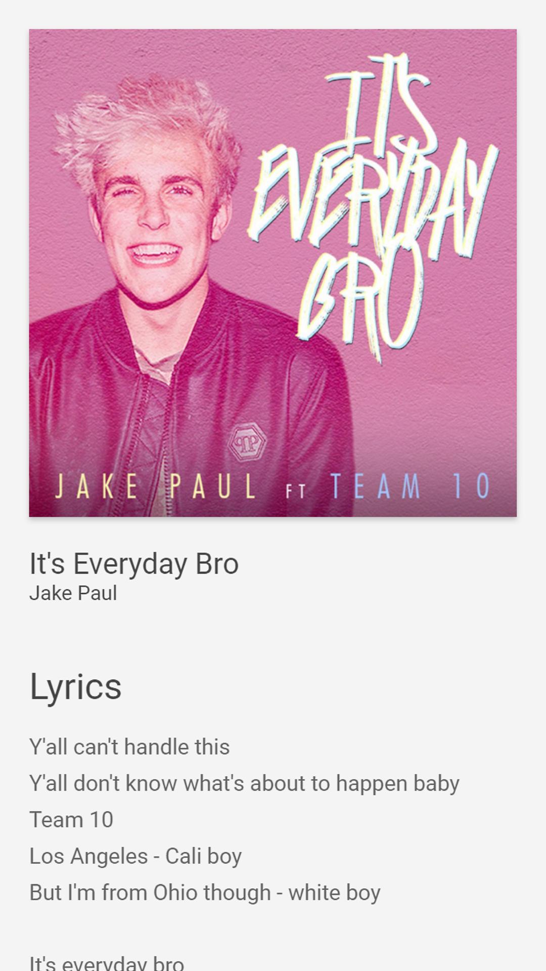 It S Everyday Bro Just Lyrics Jake Paul For Android Apk Download - its everyday bro in roblox