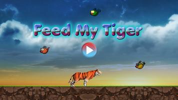 Feed My Tiger الملصق