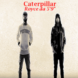Caterpillar - Royce da 5'9" ft. Eminem, King Green