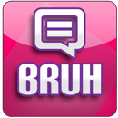 Chat Bruh APK