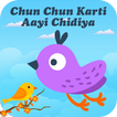 Chun Chun Karti Aayi Chidiya