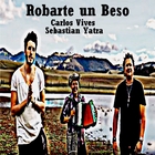 Robarte un Beso - Carlos Vives, Sebastian Yatra icône