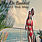 You Da Baddest - Future ft. Nicki Minaj أيقونة