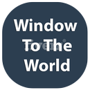 Window to the World APK