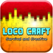 Loco Craft: Survival and Creative