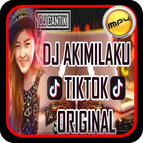 Dj Akimilaku Tik Tok Original New 2018 Apk 1 3 Download For