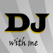 DJ With Me