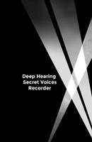 Deep Hearing  Secret Voices Recorder Affiche