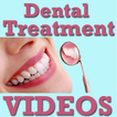 Dental Treatment VIDEOs