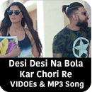 Desi desi na bola kar chori re Video & Mp3 Song aplikacja