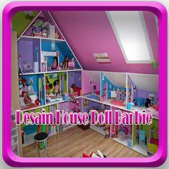 Design House Doll Barbie APK download