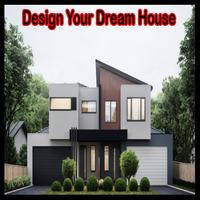 Design Your Dream House Affiche