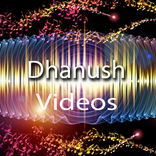 Dhanush Videos
