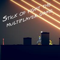 Stick Of Fight  The Multiplayer Game Affiche
