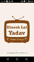 Dinesh Lal Yadav Video Songs poster