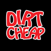 Dirt Cheap