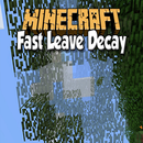 Fast Leave Decay Mod for MCPE APK