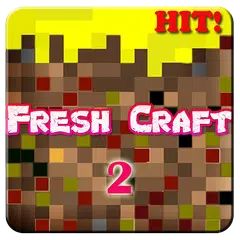 Fresh Craft 2: Exploration