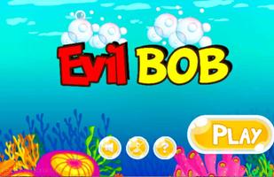 Evil Bob poster