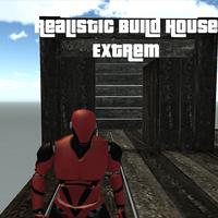 Realistic Build House Extrem plakat