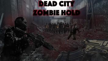 Dead City.Zombie Hold Affiche