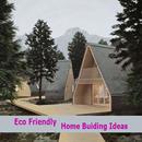 Eco Friendly Home Buiding Ideas APK