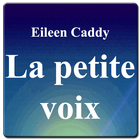 La petite voix - Eileen Caddy icône