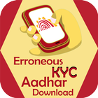 Erroneous KYC Aadhar Download icône