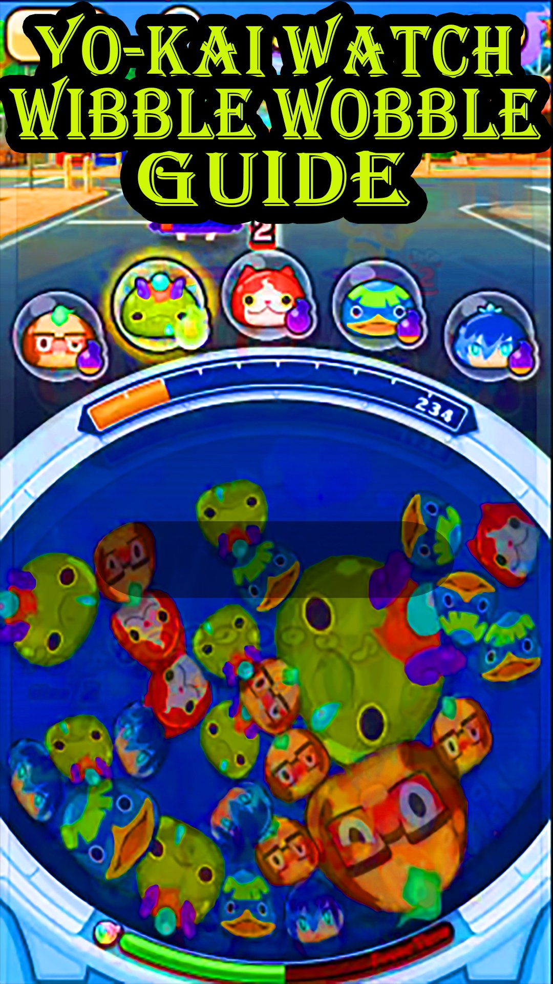 Android向けのNew Cheats For YOKAI WATCH Wibble Wobble APKをダウンロードしましょう