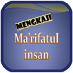 Ilmu Ma'rifatul Insan /manusia