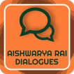 Aishwarya Rai Bachchan Dialogues