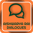 Aishwarya Rai Bachchan Dialogues icône