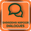 Shraddha Kapoor Latest Filmy Dialogue APK