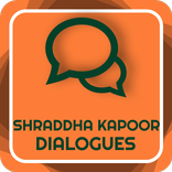 Shraddha Kapoor Latest Filmy Dialogue
