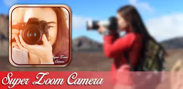 Camera Zoom Super
