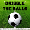 Dribble The Balls