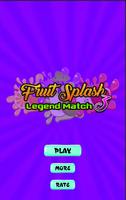 Fruit Splash Legend Match 3 पोस्टर