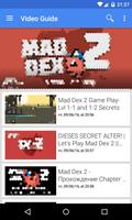 Video Guides for Mad Dex 2 Affiche
