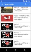 Video Guides for Mad Dex 2 capture d'écran 1