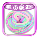 Hur Man Gör Slime