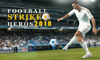 Football Strike Heros 2018 ポスター