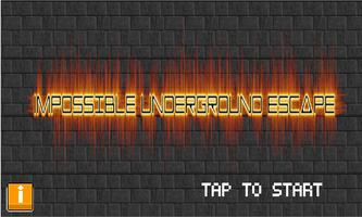 Impossible underground escape Affiche