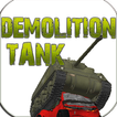 DEMOLITION TANK