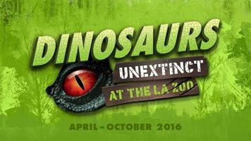 Dinosaurs Unextinct L.A. Zoo poster