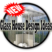 Glass House Design Ideas