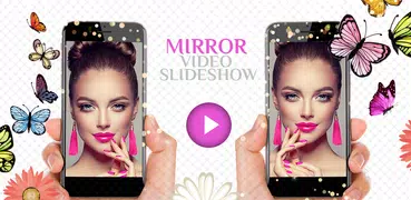 Mirror Video Slideshow Maker