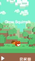 Grow squirrels poster